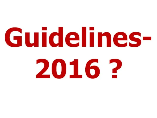 Guidelines-2016 ?