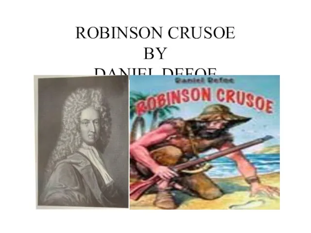 ROBINSON CRUSOE BY DANIEL DEFOE