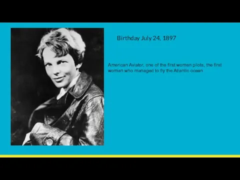 Birthday July 24, 1897 American Aviator, one of the first women