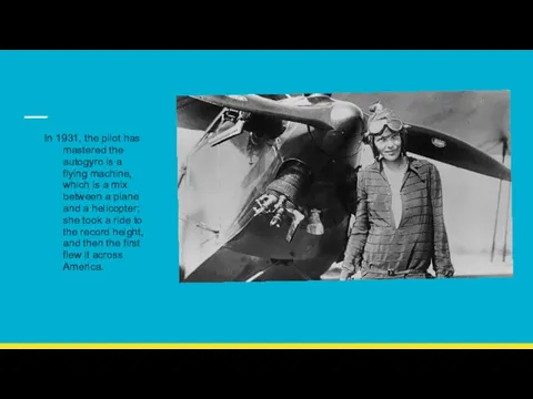 In 1931, the pilot has mastered the autogyro is a flying