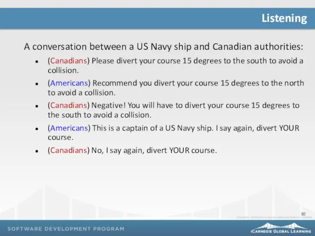 A conversation between a US Navy ship and Canadian authorities: (Canadians)