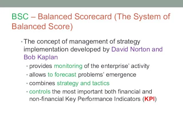 BSC – Balanced Scorecard (The System of Balanced Score) The concept