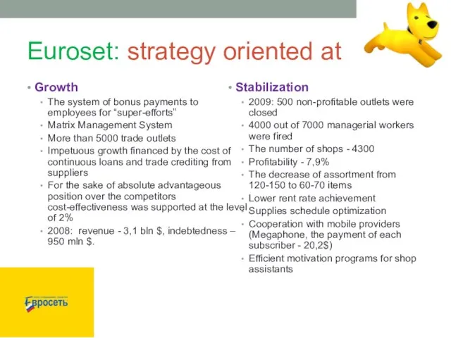 Euroset: strategy oriented at Growth The system of bonus payments to