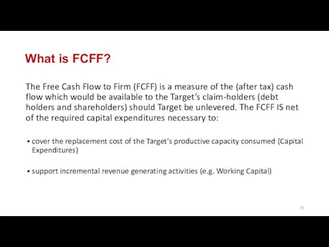 What is FCFF? The Free Cash Flow to Firm (FCFF) is