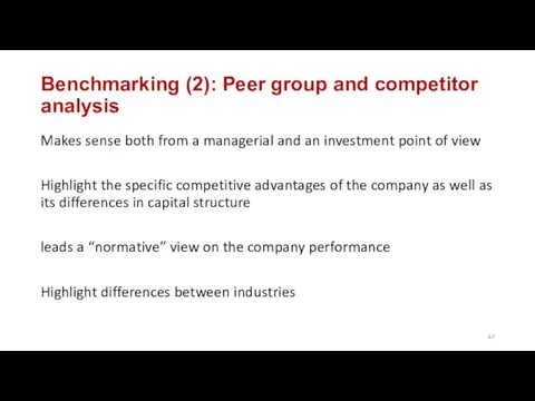 Benchmarking (2): Peer group and competitor analysis Makes sense both from