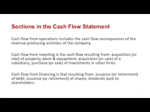 Sections in the Cash Flow Statement Cash flow from operations includes