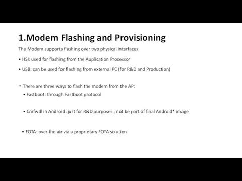 1.Modem Flashing and Provisioning The Modem supports flashing over two physical