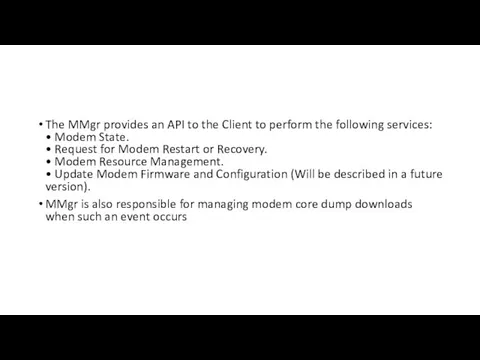 The MMgr provides an API to the Client to perform the