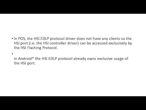 In POS, the HSI EDLP protocol driver does not have any