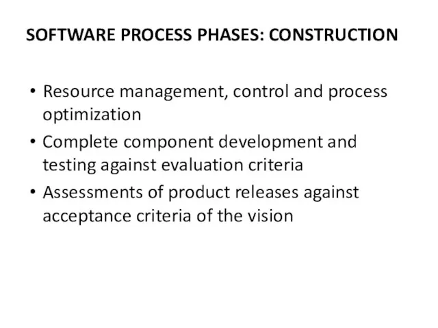 Resource management, control and process optimization Complete component development and testing