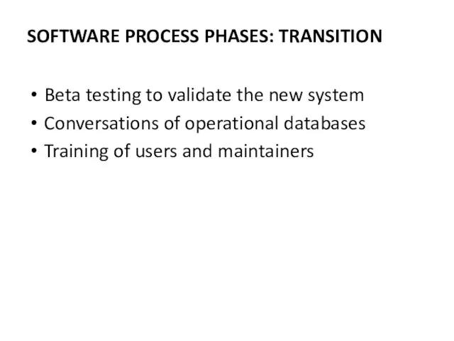 Beta testing to validate the new system Conversations of operational databases