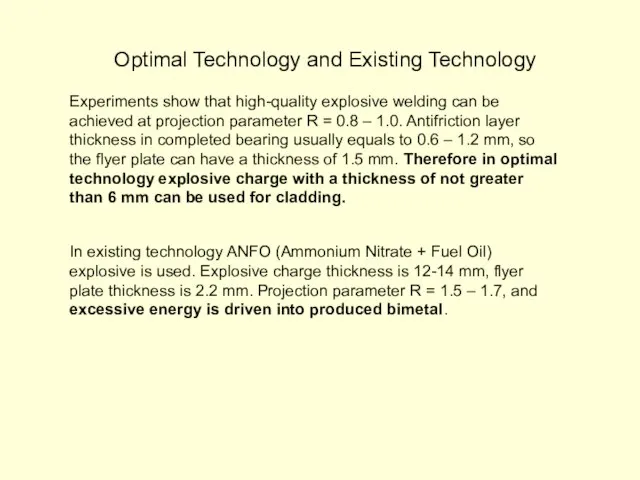 Optimal Technology and Existing Technology Experiments show that high-quality explosive welding