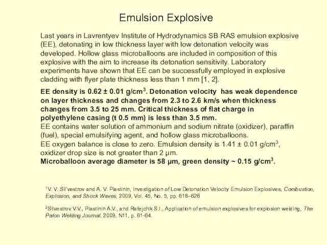 1V. V. Sil’vestrov and A. V. Plastinin, Investigation of Low Detonation