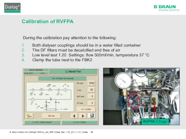 Calibration of RVFPA During the calibration pay attention to the following: