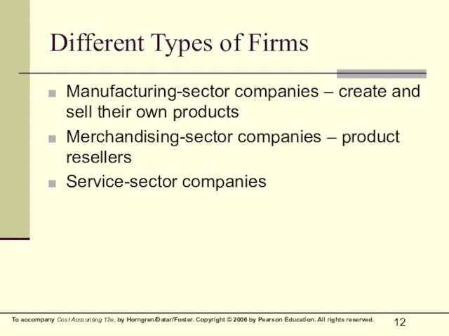 Different Types of Firms Manufacturing-sector companies – create and sell their