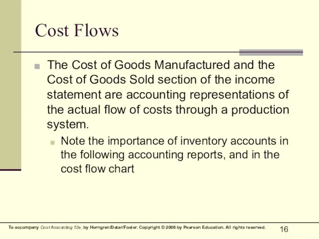 Cost Flows The Cost of Goods Manufactured and the Cost of