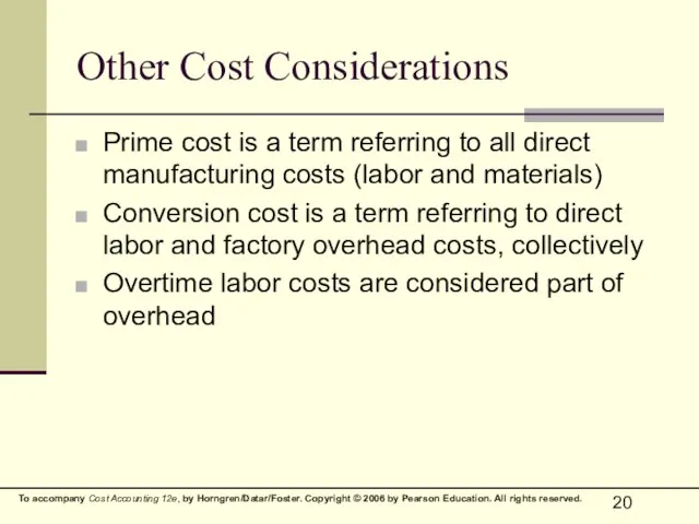 Other Cost Considerations Prime cost is a term referring to all