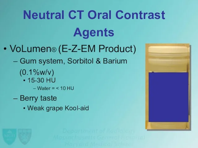 Neutral CT Oral Contrast Agents • VoLumen® (E-Z-EM Product) – Gum