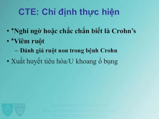 CTE: Chỉ định thực hiện • *Nghi ngờ hoặc chắc chắn