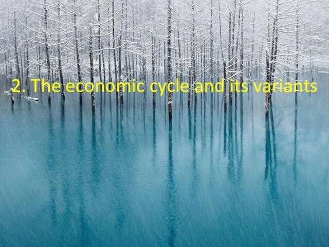 2. The economic cycle and its variants