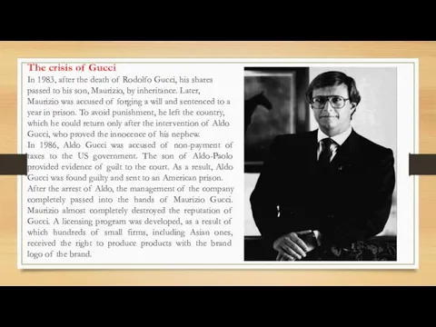 The crisis of Gucci In 1983, after the death of Rodolfo