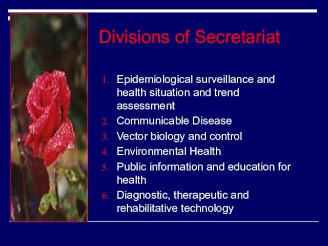 Divisions of Secretariat Epidemiological surveillance and health situation and trend assessment