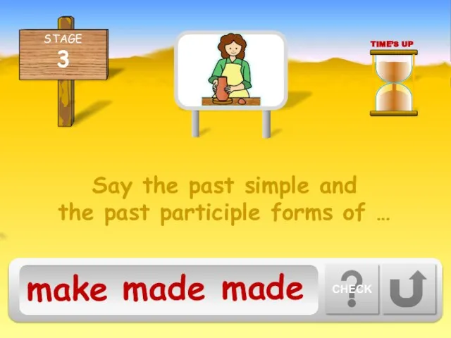 Say the past simple and the past participle forms of …