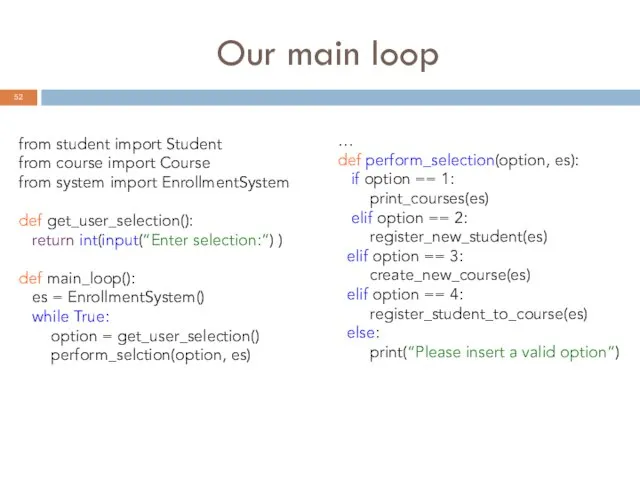 Our main loop from student import Student from course import Course