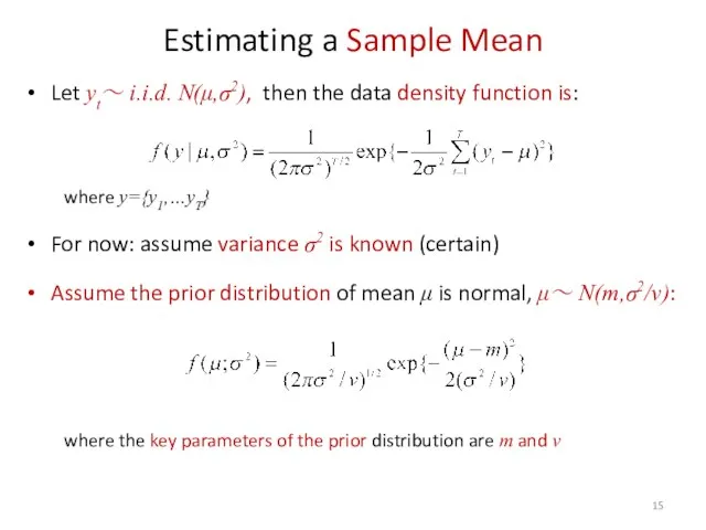 Estimating a Sample Mean Let yt～ i.i.d. N(μ,σ2), then the data