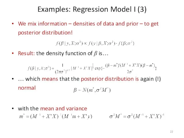 Examples: Regression Model I (3) We mix information – densities of