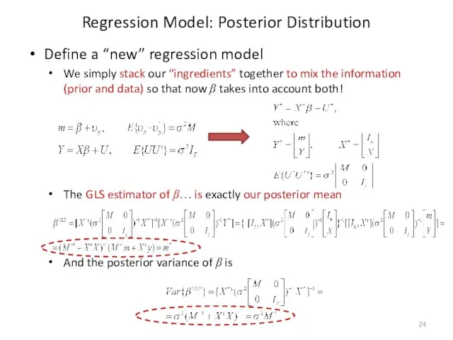 Define a “new” regression model We simply stack our “ingredients” together