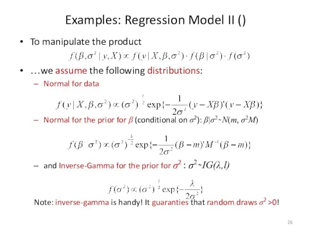 Examples: Regression Model II () To manipulate the product …we assume