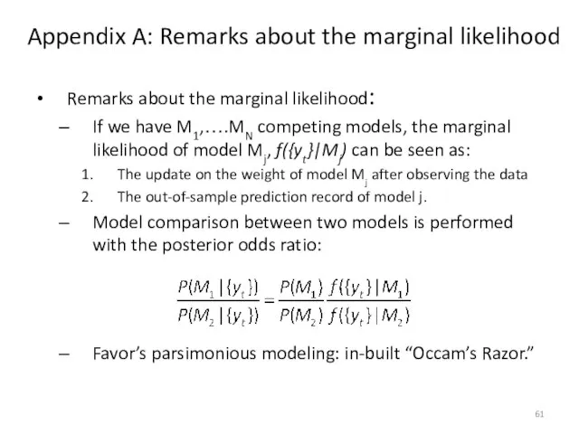 Appendix A: Remarks about the marginal likelihood Remarks about the marginal