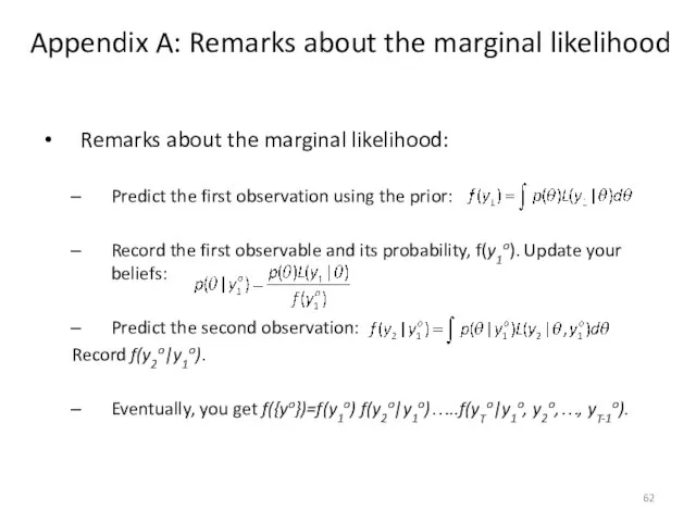 Appendix A: Remarks about the marginal likelihood Remarks about the marginal