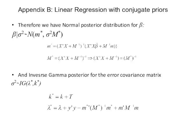 Therefore we have Normal posterior distribution for β: β|σ2 ̴ N(m*,