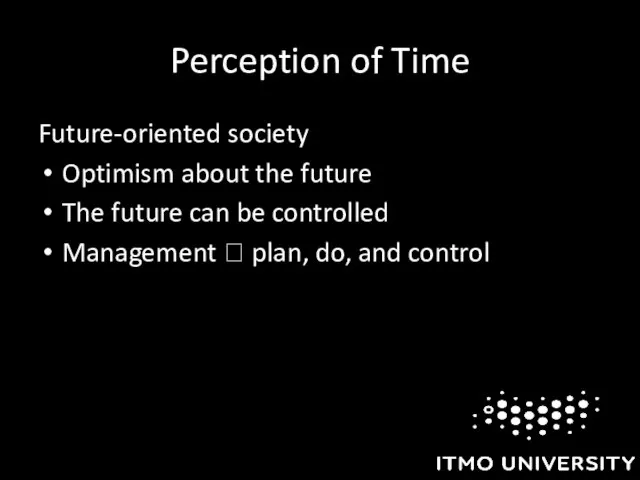 Perception of Time Future-oriented society Optimism about the future The future