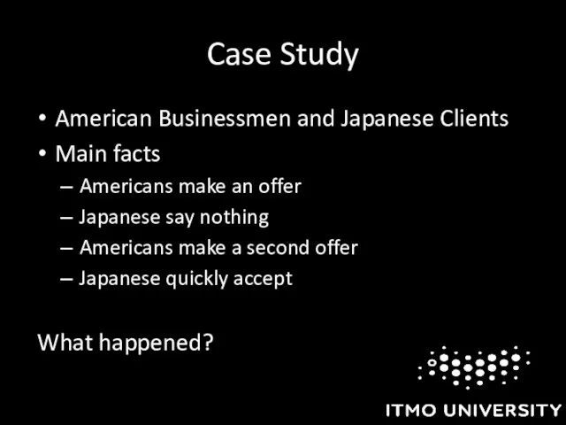 Case Study American Businessmen and Japanese Clients Main facts Americans make