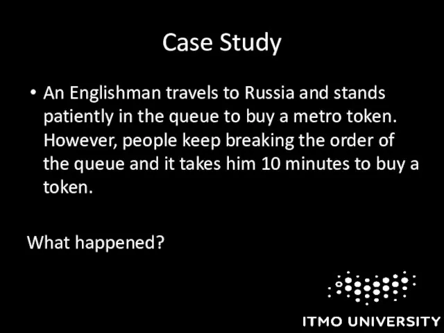 Case Study An Englishman travels to Russia and stands patiently in