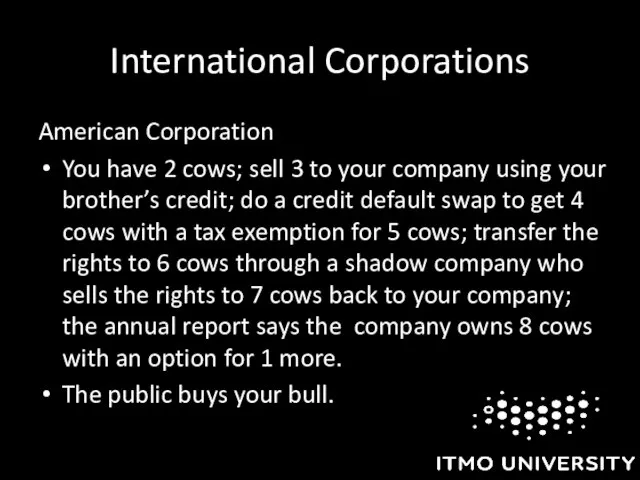 International Corporations American Corporation You have 2 cows; sell 3 to