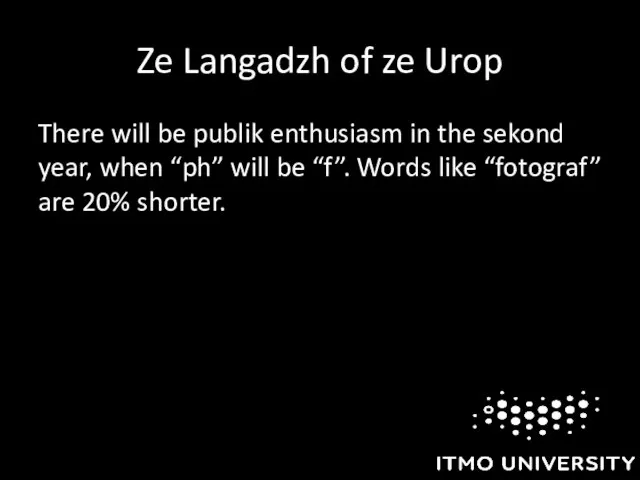 Ze Langadzh of ze Urop There will be publik enthusiasm in