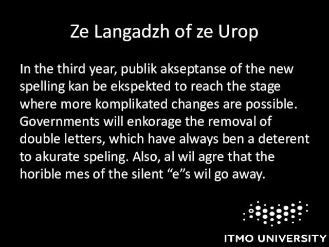 Ze Langadzh of ze Urop In the third year, publik akseptanse