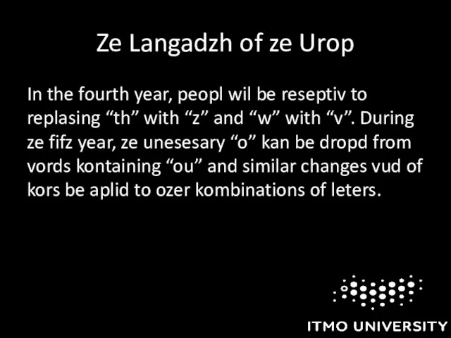 Ze Langadzh of ze Urop In the fourth year, peopl wil