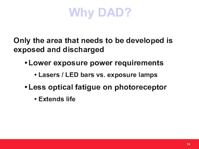 Why DAD? Only the area that needs to be developed is