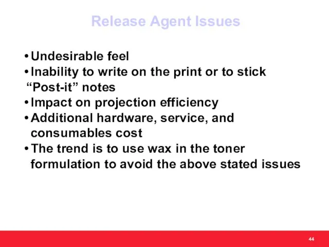 Release Agent Issues Undesirable feel Inability to write on the print