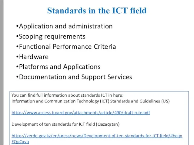 Standards in the ICT field Application and administration Scoping requirements Functional