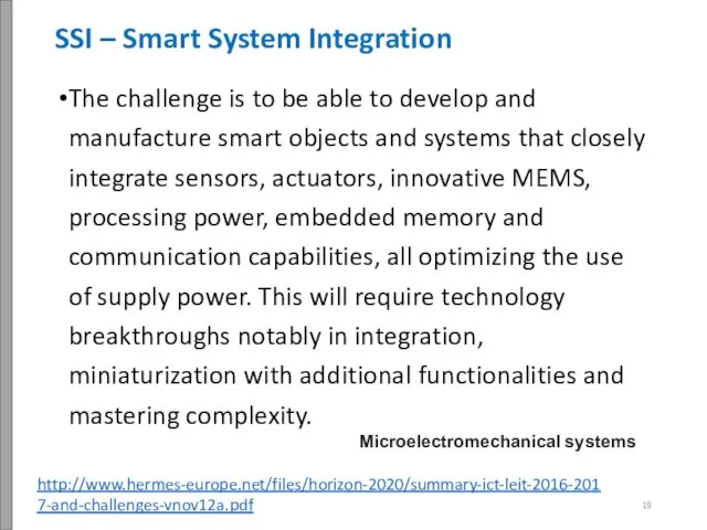 SSI – Smart System Integration The challenge is to be able