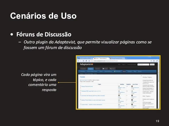 Cenários de Uso Fóruns de Discussão Outro plugin da Adaptavist, que