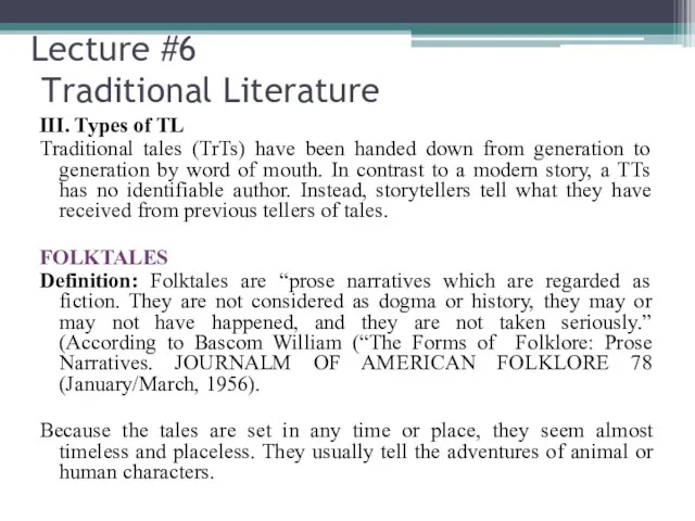 Lecture #6 Traditional Literature III. Types of TL Traditional tales (TrTs)