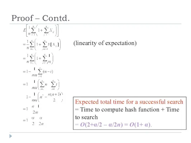 Proof – Contd. (linearity of expectation) Expected total time for a