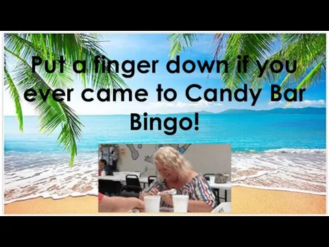 Put a finger down if you ever came to Candy Bar Bingo!